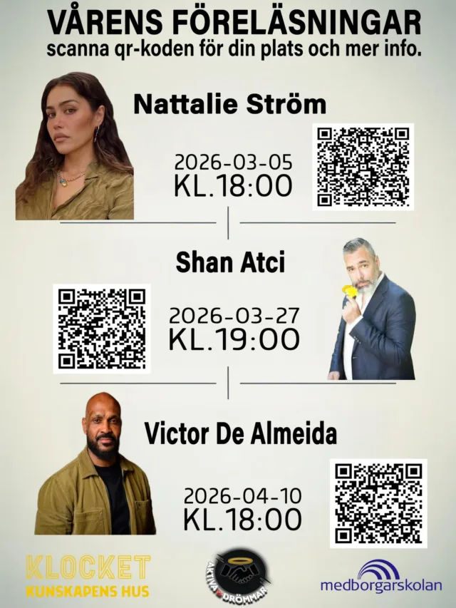 Vårens föreläsningar & standupkvällar

Upptäck vårens lineup av föreläsare och standupkomiker.
Alla evenemang är  kostnadsfria.

📌Scanna QR-koden för respektive evenemang för att säkra din plats.

⸻

🎤 Nattalie Ström – 5 mars 2026, 18:00
🎭 Shan Atci – 27 mars 2026, 19:00
🎤 Victor De Almeida – 10 april 2026, 18:00

⸻

🔔 Mer information om teman, innehåll och praktiska detaljer släpps snart.

👉 Håll utkik och säkra din plats via QR-koderna.