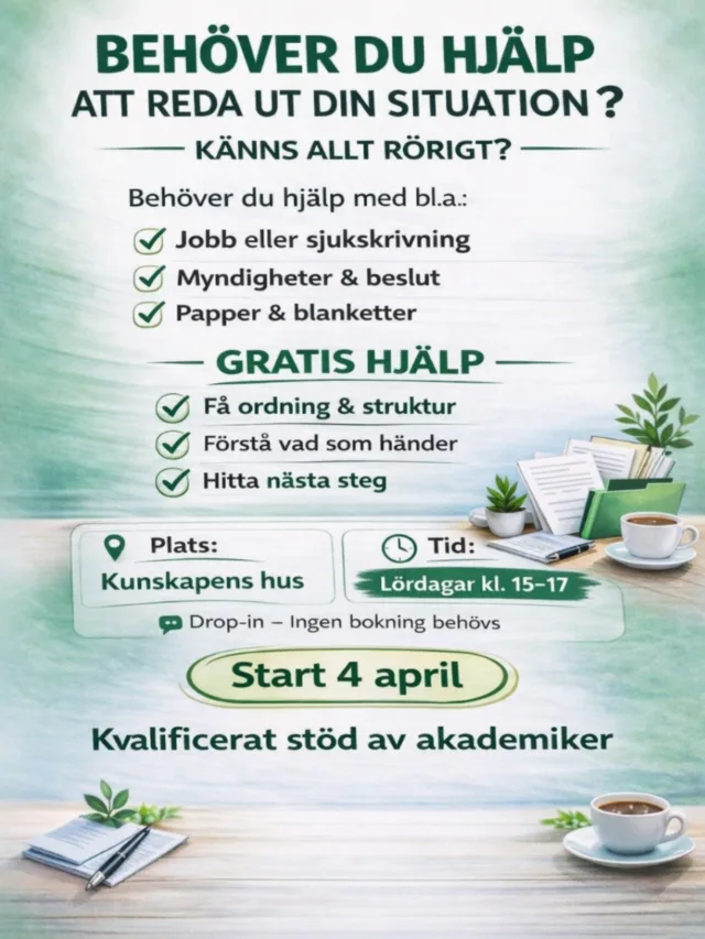 Behöver du hjälp att reda ut din situation? 🤝
Känns allt rörigt just nu?

Du kan få GRATIS stöd med:
✔️ Jobb eller sjukskrivning
✔️ Myndigheter & beslut
✔️ Papper & blanketter

Vi hjälper dig att:
✨ Få ordning & struktur
✨ Förstå vad som händer
✨ Hitta nästa steg

📍 Plats: Kunskapens hus
🕒 Tid: Lördagar kl. 15–17
💬 Drop-in – ingen bokning behövs

📅 Start: 4 april

Kvalificerat stöd av akademiker – vi finns här för dig.