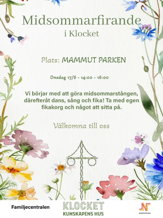 🌸☀️ Midsommarfirande i Klocket ☀️🌸

Välkommen att fira midsommar tillsammans med oss i Mammutparken!

📅 Onsdag 17/6
🕑 Kl. 14.00–16.00
📍 Mammutparken

Vi börjar med att klä midsommarstången och fortsätter sedan med dans, sång och fika. Ta gärna med egen fikakorg och något att sitta på.

En härlig eftermiddag för hela familjen med gemenskap, traditioner och sommarkänsla. 🌼

Vi ser fram emot att träffa er!